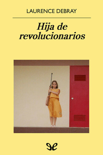 Hija de revolucionarios