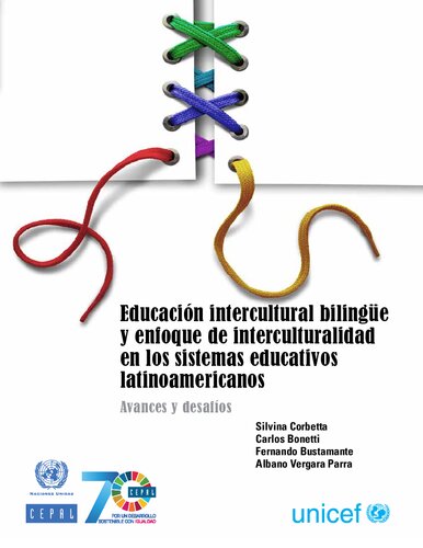 Educación intercultural bilingüe y enfoque de interculturalidad en los sistemas educativos latinoamericanos. Avances y desafíos