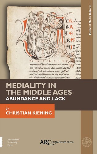 Mediality in the Middle Ages: Abundance and Lack