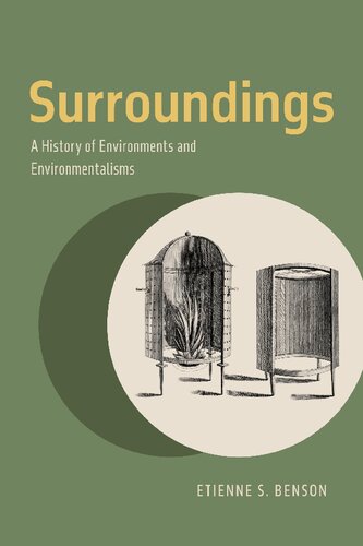 Surroundings A History of Environments and Environmentalisms