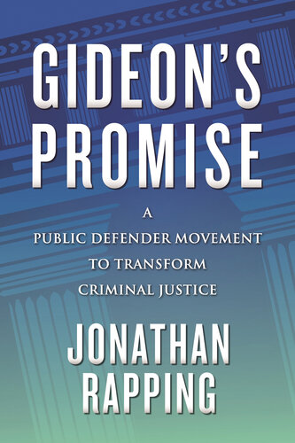 Gideon's Promise: A Public Defender Movement to Transform Criminal Justice