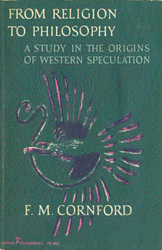 From Religion to Philosophy: A Study in the Origins of Western Speculation