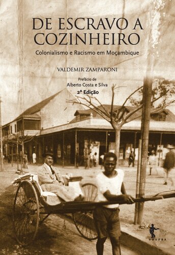 De escravo a cozinheiro: colonialismo & racismo em Moçambique