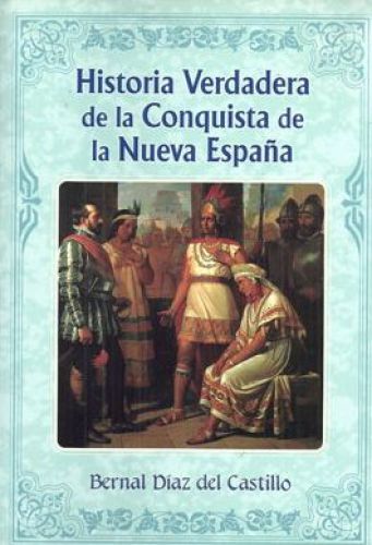 Historia verdadera de la conquista de la nueva españa