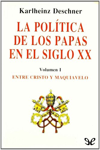 La política de los papas en el siglo XX Vol. 1
