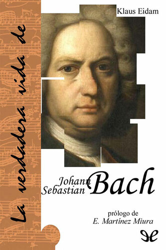 La verdadera vida de Johann Sebastian Bach