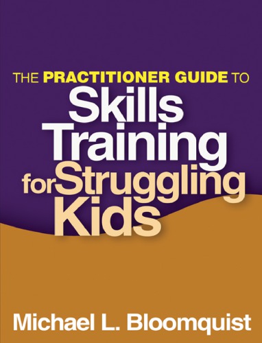 Practitioner guide to skills training for struggling kids