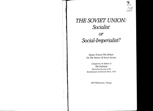 The Soviet Union: Socialist or Social-Imperialist? : Essays Toward the Debate on the Nature of Soviet Society