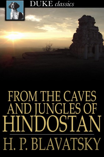 From the caves and jungles of Hindostan