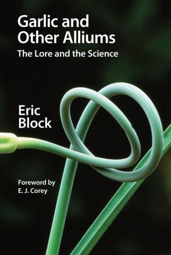 Garlic and Other Alliums: The Lore and The Science