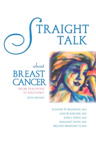Straight talk about breast cancer: from diagnosis to recovery