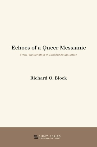 Echoes of a queer messianic from Frankenstein to Brokeback mountain