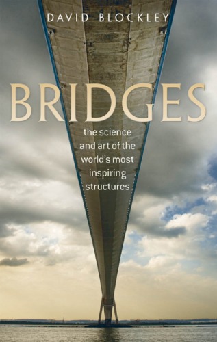 Bridges the science and art of the world's most inspiring structures