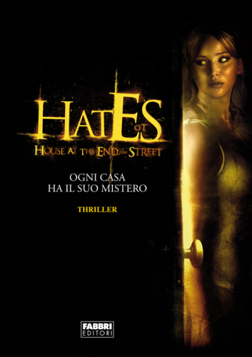 Hates: house at the end of the street