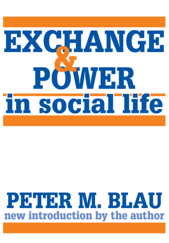 Exchange and Power in Social Life