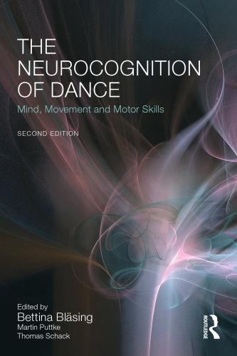 The neurocognition of dance: mind, movement and motor skills