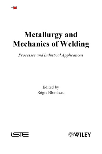 Metallurgy and Mechanics of Welding