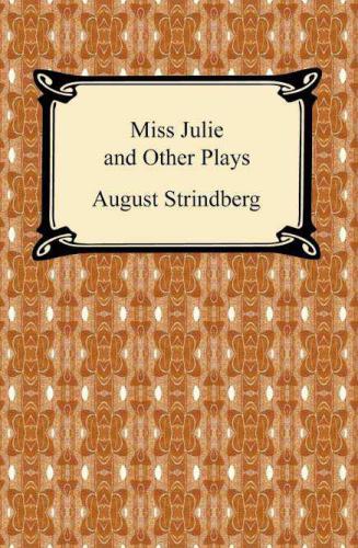 Miss Julie and Other Plays