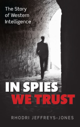 In Spies We Trust: The Story Of Western Intelligence