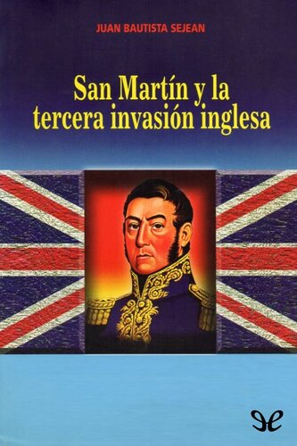 San Martín y la tercera invasión inglesa