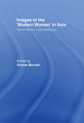 Images of the 'modern woman' in Asia : global media, local meanings