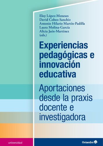 Experiencias pedagógicas e innovación educativa. Aportaciones desde la praxis docente e investigadora
