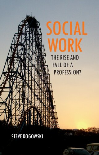Social Work: The Rise and Fall of a Profession?