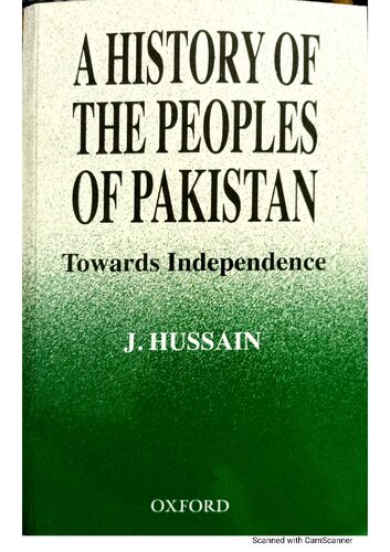 A History of the Peoples of Pakistan: Towards Independence