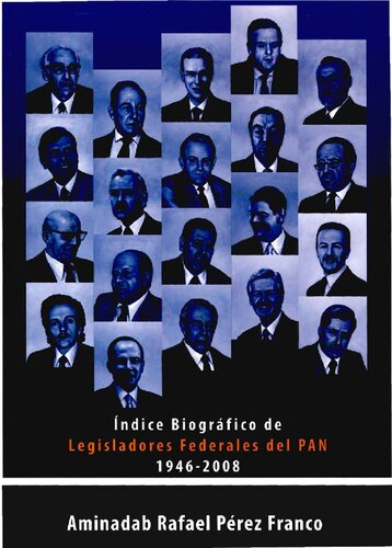 Índice biográfico de legisladores federales del PAN, 1946-2008