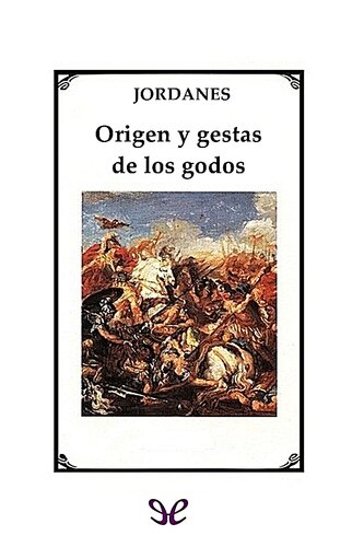 Origen y gestas de los godos