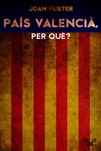 País Valencià, per què?