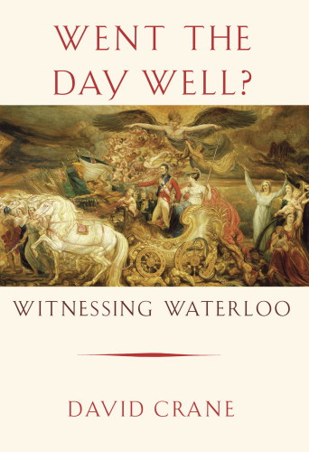 Went the day well?: witnessing Waterloo