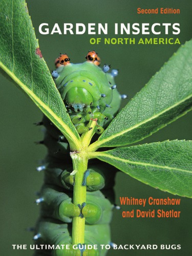 Garden insects of North America: the ultimate guide to backyard bugs