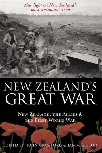 New Zealand's Great War New Zealand, the Allies, and the First World War