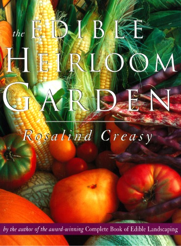 The edible heirloom garden