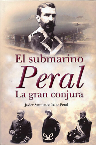 El submarino Peral. La gran conjura