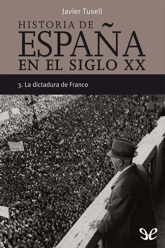 Historia de España en el siglo XX III. La dictadura de Franco