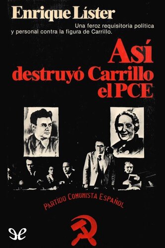 Así destruyó Carrillo el PCE