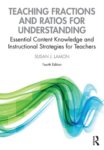 Teaching fractions and ratios for understanding : essential content knowledge and instructional strategies for teachers