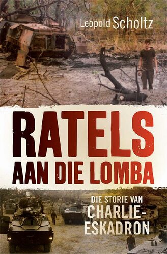 Ratels aan die Lomba: Die storie van Charlie-eskadron (Afrikaans Edition)