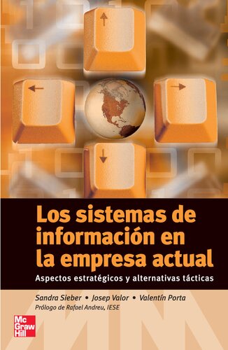 Los sistemas de informacion en la empresa actual aspectos estratégicos y alternativas tácticas