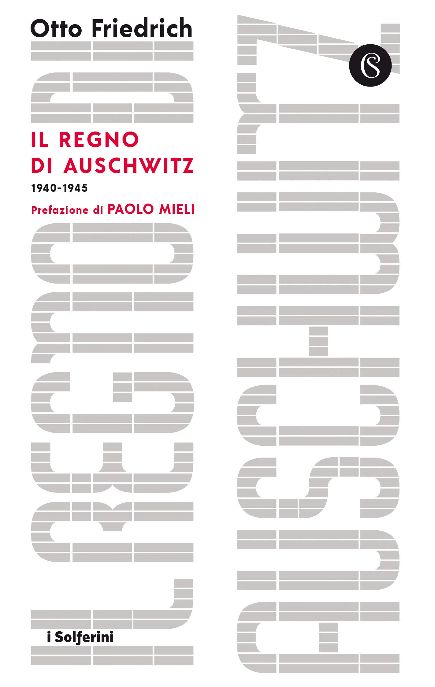 Il regno di Auschwitz 1940-1945