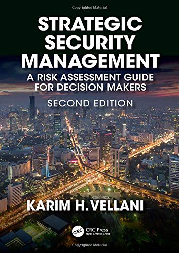 Strategic Security Management: A Risk Assessment Guide for Decision Makers