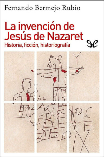 La invención de Jesús de Nazaret