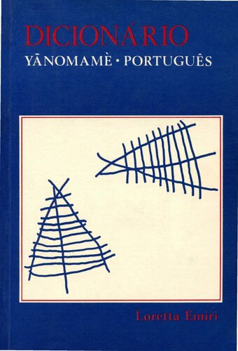 Dicionário Yãnomamè-Português (Dialeto Wakathautheri)