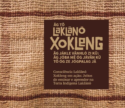 Ãg tõ Laklãnõ-Xokleng ãg jákle vãnhló zi kũ (Consciência Laklãnõ-Xokleng em ação)