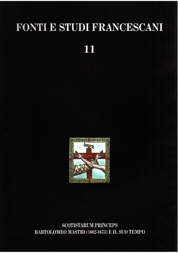 Scotistarum Princeps. Bartolomeo Mastri (1602-1673) e il suo tempo
