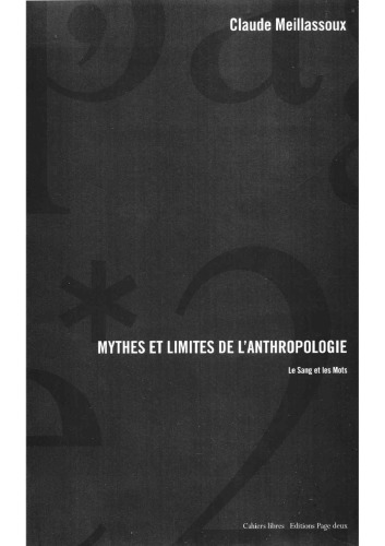 Mythes et limites de l’anthropologie: le sang et les mots