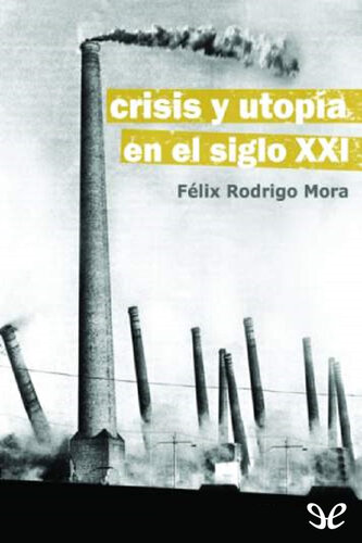 Crisis y utopía en el siglo XXI