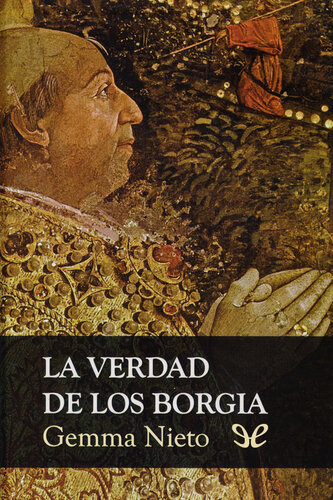 La verdad de los Borgia